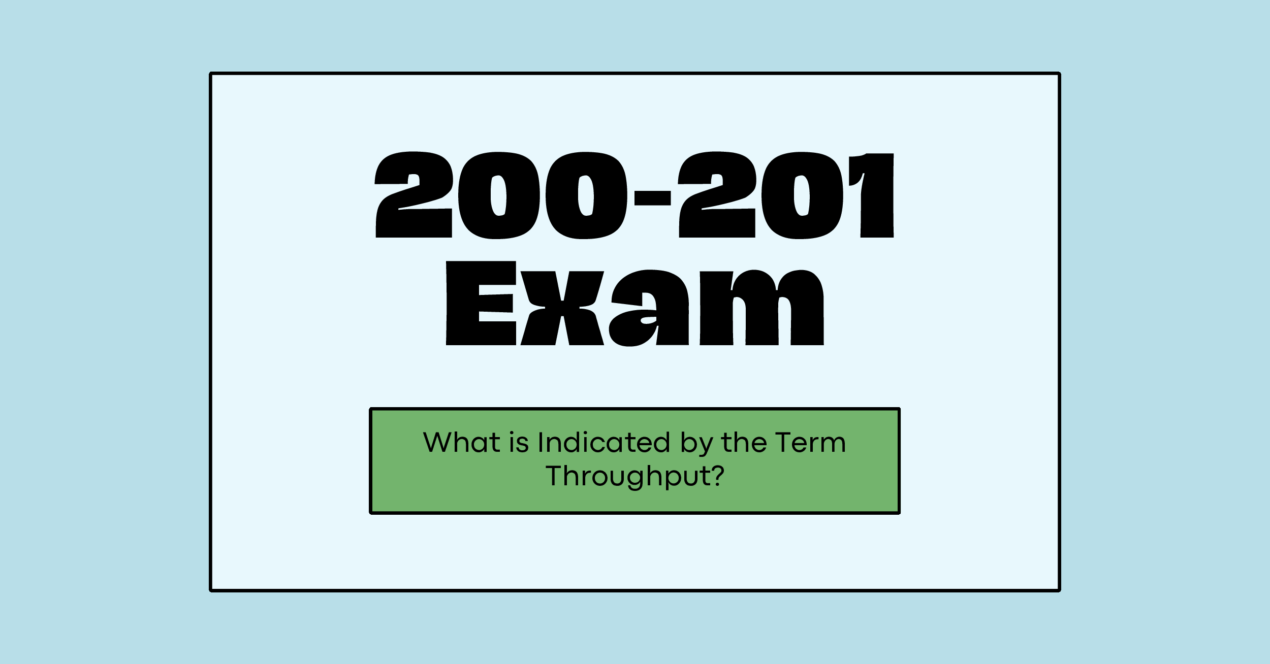 What is Indicated by the Term Throughput?